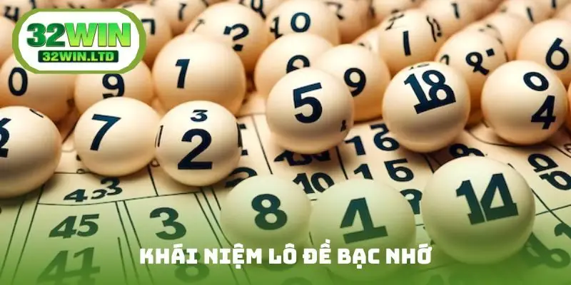 Khái niệm lô đề bạc nhớ
